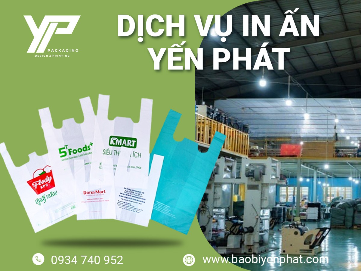 Bao Bì Yến Phát chuyên sản xuất và in ấn túi siêu thị tự huỷ sinh học chất lượng, uy tín, giá rẻ